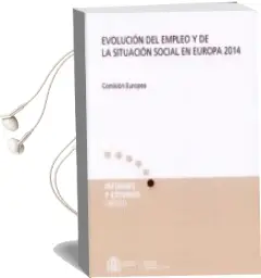 Descargar AudioLibro Evolución del Empleo y de la Situación Social en Europa 2014 de Varios Autores año 2015