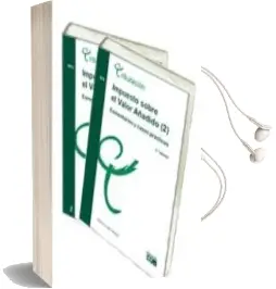 Descargar AudioLibro Impuesto Sobre el Valor Añadido: Comentarios y Casos Prácticos (5ª Ed.) de Antonio Longas Lafuente año 2015