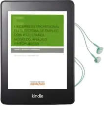 Descargar AudioLibro La Carrera Profesional en el Sistema de Empleo Publico Español: Modelos, Analisis y Propuestas de Javier E. Quesada Lumbreras año 2015