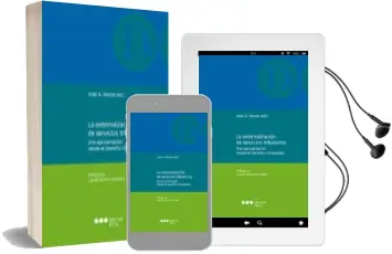 Descargar AudioLibro La Externalizacion de Servicios Tributarios: Una Aproximacion desde el Derecho Comparado de Varios Autores año 2015