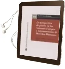 Descargar AudioLibro La Perspectiva de Género en los Sistemas Europeo e Interamericano de Derechos Humanos de Varios Autores año 2015