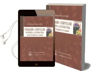 Descargar AudioLibro Persuación y Storytelling Aplicados a la Defensa Penal de Luis Miguel Reyna Alfaro año 2015