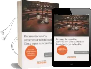 Descargar AudioLibro Recurso de Casación Contencioso-Administrativo: Cómo Lograr su ad Misión de Aranzadi año 2015
