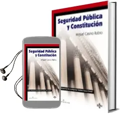 Descargar AudioLibro Seguridad Publica y Constitucion de Miguel Casino Rubio año 2015