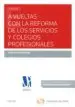 AudioLibro A Vueltas con la Reforma de los Servicios y Colegios Profesionales de Luis Calvo Sanchez