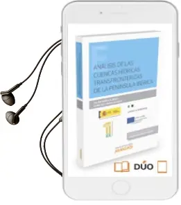 Descargar AudioLibro Análisis de las Cuencas Hídricas Transfronterizas de la Península Ibérica de Julian Mora Aliseda año 2015
