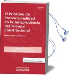 Descargar AudioLibro El Principio de Proporcionalidad en la Jurisprudencia del Tribuna l Constitucional de Markus Gonzalez Beilfuss año 2015
