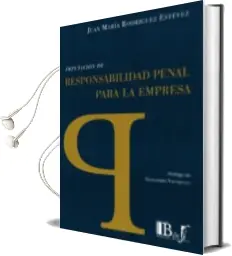 Descargar AudioLibro Imputacion de Responsabilidad Penal para la Empresa de Juan Maria Rodriguez Estevez año 2015