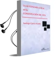 Descargar AudioLibro La Autonomia Local en la Constitucion de 1978 de Santiago Garcia Aranda año 2015