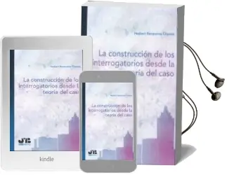 Descargar AudioLibro La Construcción de los Interrogatorios desde la Teoría del Caso de Hesbert Benavente Chorres año 2015