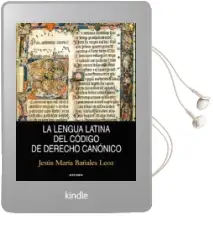 Descargar AudioLibro La Lengua Latina del Codigo de Derecho Canonico de Jesus Maria Bañales Leoz año 2015