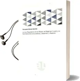 Descargar AudioLibro Ley Reguladora de las Bases de Régimen Local y su Normativa de Concordancia, Desarrollo y Reenvío de Fernando Gómez Garrido año 2015