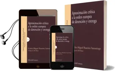 Descargar AudioLibro Aproximación Crítica a la Orden Europea de Detención y Entrega de Carlos Miguel Bautista Samaniego año 2015