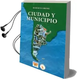 Descargar AudioLibro Ciudad y Municipio 2ª Edicion 2015 de Roberto Dromi año 2015