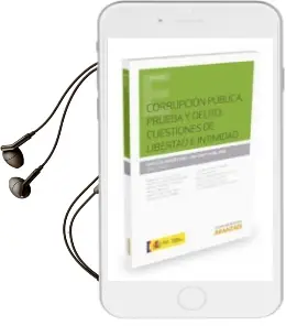 Descargar AudioLibro Corrupcion Publica, Prueba y Delito: Cuestiones de Libertad e Intimidad de Angeles Jareño Leal año 2015