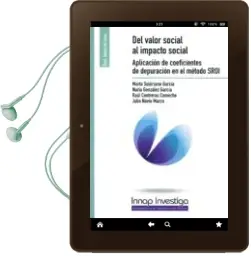 Descargar AudioLibro Del Valor Social al Impacto Social: Aplicacion de Coeficientes de Depuracion en el Metodo Sroi de Marta Solorzano Garcia año 2015