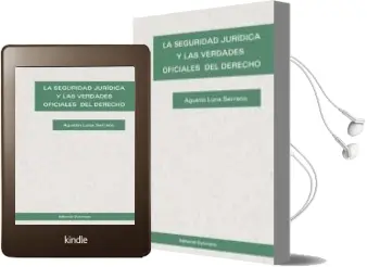 Descargar AudioLibro La Seguridad Jurídica y las Verdades Oficiales del Derecho de Agustin Luna Serrano año 2015