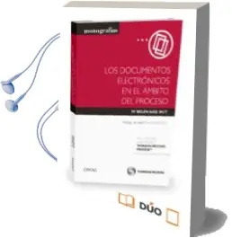 Descargar AudioLibro Los Documentos Electrónicos en el Ámbito del Proceso de Maria Belen Aige Mut año 2015