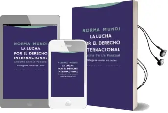 Descargar AudioLibro Norma Mundi: La Lucha por el Derecho Internacional de Cristina Garcia Pascual año 2015