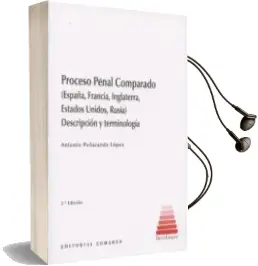 Descargar AudioLibro Proceso Penal Comparado: España, Francia, Inglaterra, Estados Unidos, Rusia de Antonio Peñaranda Lopez año 2015