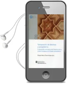 Descargar AudioLibro Transposicion de Directivas y Autogobierno, el Desarrollo Normativo del Derecho de la Union Europea en el Estado Autonomico de Varios Autores año 2015