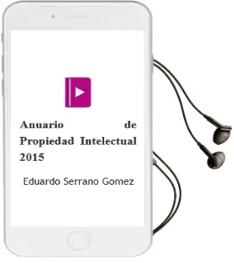 Descargar AudioLibro Anuario de Propiedad Intelectual 2015 de Eduardo Serrano Gomez año 2015
