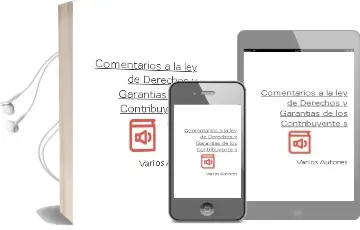 Descargar AudioLibro Comentarios a la ley de Derechos y Garantias de los Contribuyente s de Varios Autores año 2015