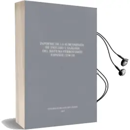 Descargar AudioLibro Informe de la Subcomisión de Estudio y Análisis del Sistema Ferro Viario Español (154/10) de Varios Autores año 2015