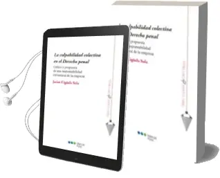 Descargar AudioLibro La Culpabilidad Colectiva en el Derecho Penal. Critica y Propuest a de una Respon de Varios Autores año 2015