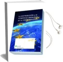 Descargar AudioLibro La Distribución y el Comercio Paralelo en la Unión Europea de Isabel Antón Juárez año 2015
