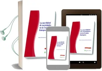 Descargar AudioLibro La Movilidad de Sociedades en la Unión Europea de Dolore Fuensanta Martínez Martínez año 2015