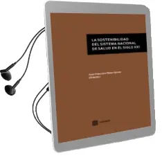 Descargar AudioLibro La Sostenibilidad del Sistema Nacional de Salud en el Siglo xxi de Juan Francisco Perez Galvez año 2015