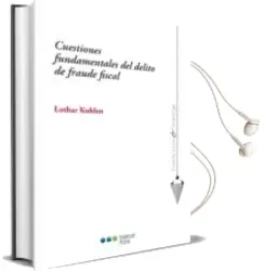 Descargar AudioLibro Cuestiones Fundamentales del Delito de Fraude Fiscal de Lothar Kuhlen año 2015