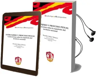 Descargar AudioLibro Extranjero y Proceso Penal: Controvesias Sobre la Expulsion del Territorio Nacional de Ricardo Yañez Velasco año 2015
