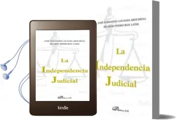 Descargar AudioLibro La Independencia Judicial de Ricardo P. Ron Latas; J. Fernando Lousada Arochena año 2015