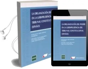 Descargar AudioLibro La Organizacion del Poder en la Jurisprudencia del Tribunal Const Itucional Español-Parte Practica (Nuevo Curso 2014-2015) de Juan Manuel Goig Martinez año 2015