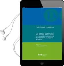 Descargar AudioLibro La Poliza Estimada. la Valoracion Convencional del Interes en los Seguros de Daños de Pablo Girgado Perandones año 2015