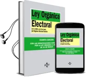 Descargar AudioLibro Ley Orgánica Electoral (4ª Ed.): Lo 5/1985 de 19 de Junio del Regimen Electoral General de Varios Autores año 2015