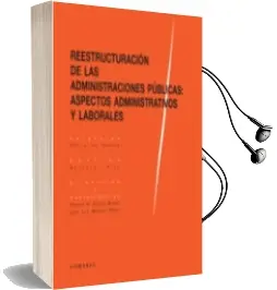 Descargar AudioLibro Reestructuracion de las Administraciones Publicas: Aspectos Administrativos y Laborales de Federico A. Castillo Blanco año 2015
