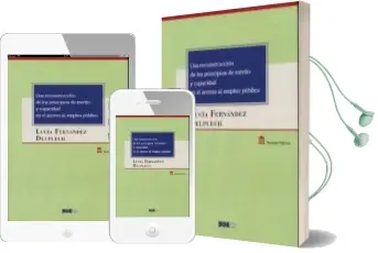 Descargar AudioLibro Una Reconstruccion de los Principios de Merito y Capacidad en el Acceso al Empleo Publico de Lucia Fernandez Delpuech año 2015
