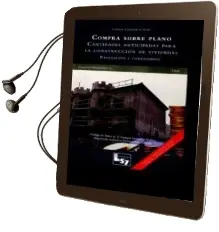 Descargar AudioLibro Compra Sobre Plano. Cantidades Anticipadas para la Construccion de Viviendas: Regulacion y Comentarios de Carlos Comitre Couto año 2015