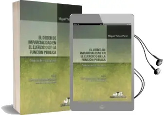 Descargar AudioLibro El Deber de Imparcialidad en el Ejercicio de la Función Pública de Miguel Yaben Peral año 2015