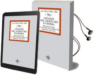 Descargar AudioLibro Genesis del Derecho en Roma: Prolegomenos al Estudio del Derecho Romano Arcaico de Jose Maria Ribas Alba año 2015