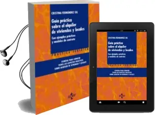 Descargar AudioLibro Guia Práctica Sobre el Alquiler de Viviendas y Locales: Con Ejemplos Practicos y Modelos de Contrato de Cristina Fernandez Gil año 2015
