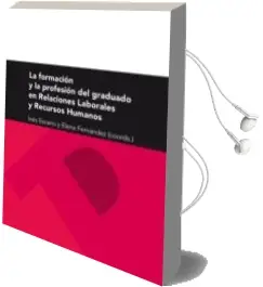 Descargar AudioLibro La Formacion y la Profesion del Graduado en Relaciones Laborales y Recursos Humanos de Ines Escario año 2015