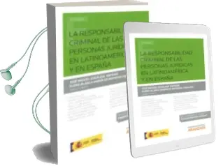 Descargar AudioLibro La Responsabilidad Criminal de las Personas Jurídicas en Latinoam Érica y en España de Jose Miguel Zulgaldía Espinar año 2015