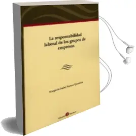 Descargar AudioLibro La Responsabilidad Laboral de los Grupos de Empresas de Margarita Isabel Ramos Quintana año 2015