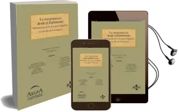 Descargar AudioLibro La Transparencia desde el Parlamento: Xxi Jornadas de la Asociacion Española de Letrados de Parlamentos de Francesc Pau I Vall año 2015
