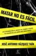 AudioLibro Matar no es Facil de Jose Antonio Vazquez