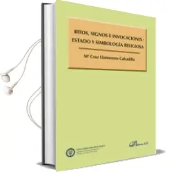 Descargar AudioLibro Ritos, Signos e Invocaciones: Estado y Simbologia Religiosa de Maria Ruz Llamazares Calzadilla año 2015